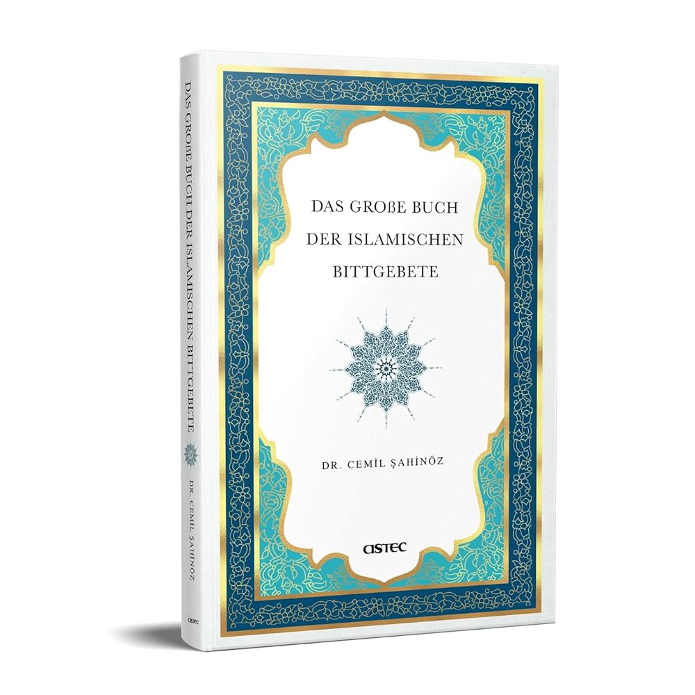 DAS GROßE BUCH DER ISLAMISCHEN BITTGEBETE - 9783948244088